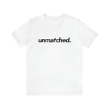 Unmatched Tee